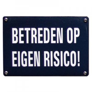 betreden op eigen risico blik1